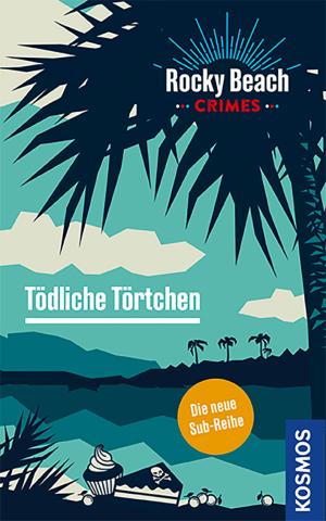 Coverdesign für Rocky Beach Crimes - Tödliche Törtchen (Kosmos)