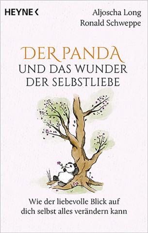 Coverdesign für Aljoscha Long / Ronald Schweppe, der Panda und das Wunder der Selbstliebe (Heyne)