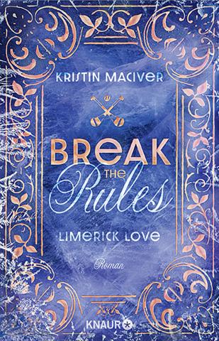 Coverdesign für Kristin MacIver, Break the Rules - Limerick Love (DroemerKnaur)