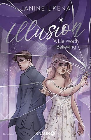 Coverdesign für Janine Ukena, Illusion - A Lie Worth Believing (DroemerKNAUR)
